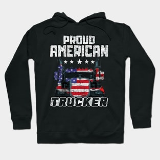 Proud American Trucker #TruckerHeroes Truck Driver Hoodie